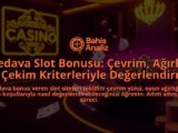 Bedava-Slot-Bonusu-Cevrim-Agirlik-ve-Cekim-Kriterleriyle-Degerlendirme-overlay-1788164267.jpg