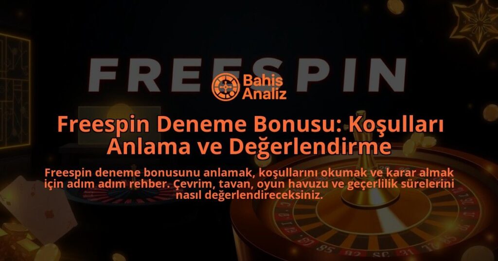 Freespin-Deneme-Bonusu-Kosullari-Anlama-ve-Degerlendirme-overlay-1788128148.jpg