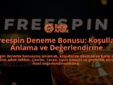 Freespin-Deneme-Bonusu-Kosullari-Anlama-ve-Degerlendirme-overlay-1788128148.jpg