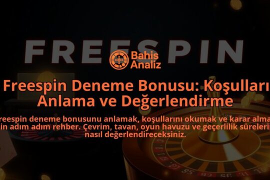 Freespin-Deneme-Bonusu-Kosullari-Anlama-ve-Degerlendirme-overlay-1788128148.jpg