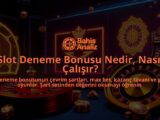Slot-Deneme-Bonusu-Nedir-Nasil-Calisir-overlay-1788199050.jpg