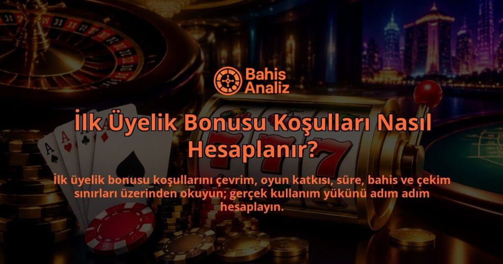 Ilk-Uyelik-Bonusu-Kosullari-Nasil-Hesaplanir-overlay-1788731831.jpg