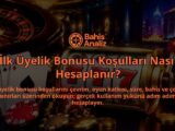 Ilk-Uyelik-Bonusu-Kosullari-Nasil-Hesaplanir-overlay-1788731831.jpg