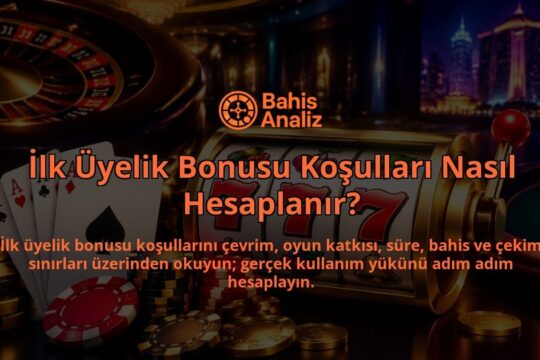 Ilk-Uyelik-Bonusu-Kosullari-Nasil-Hesaplanir-overlay-1788731831.jpg